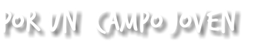 POR UN CAMPO JOVEN